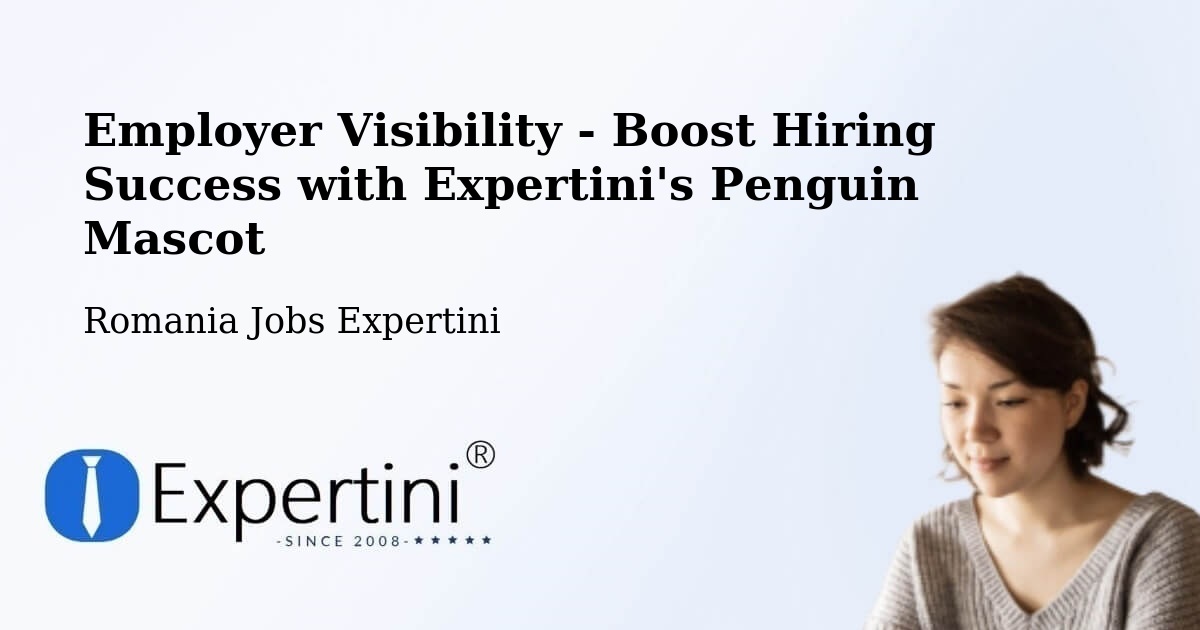 Employer Visibility Strategy – Buceş - Romania Jobs Expertini